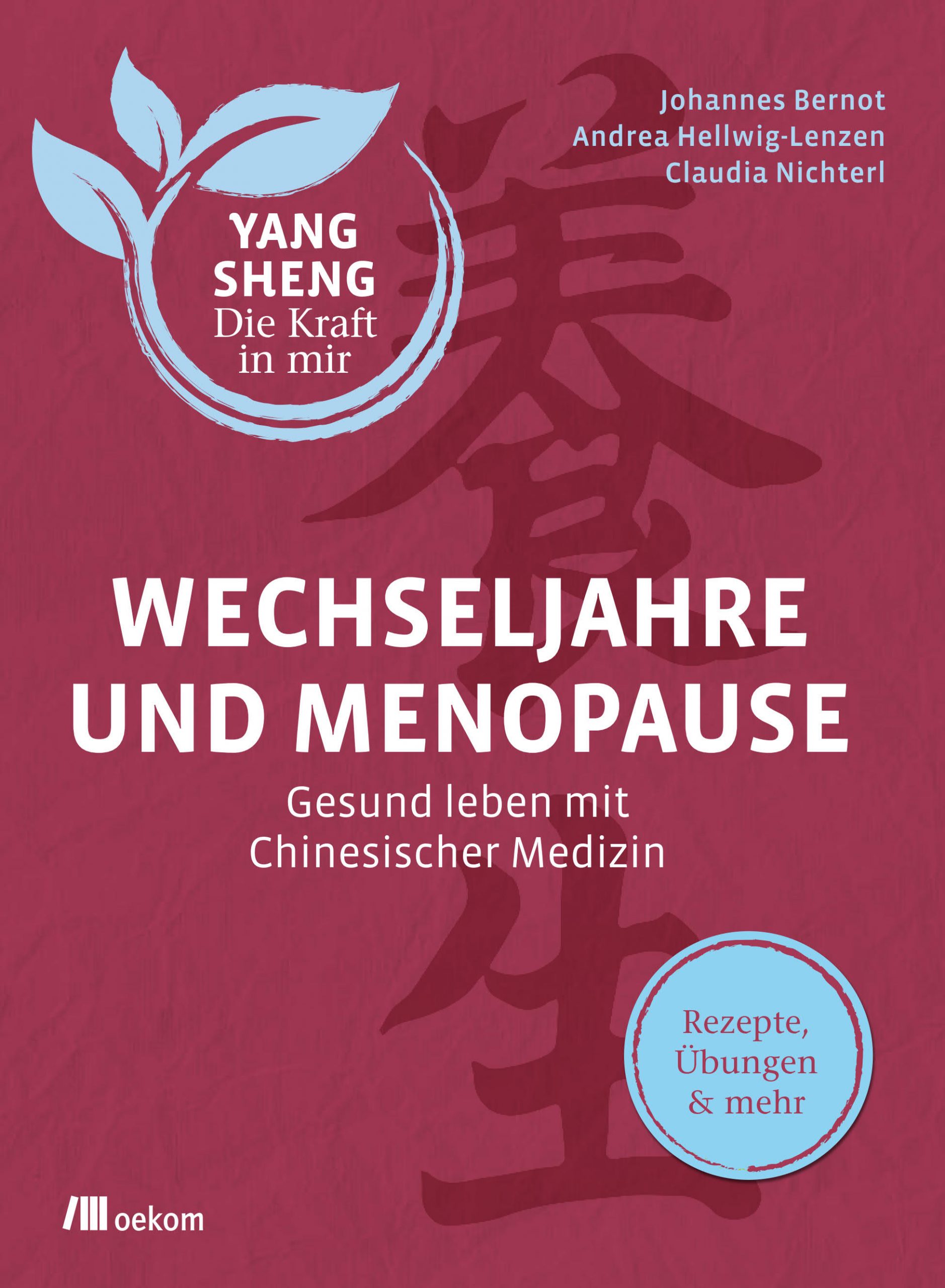 Buch-Cover Bernot, Hellwig-Lenzen, Nichterl: Wechseljahre und Menopause Gesund leben mit chinesischer Medizin